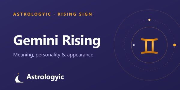 Gemini Rising (Ascendant): Meaning, Personality & Appearance