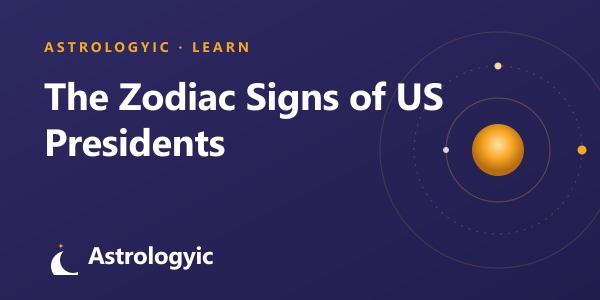 The Zodiac Signs of Every US President: The Complete Ranked List