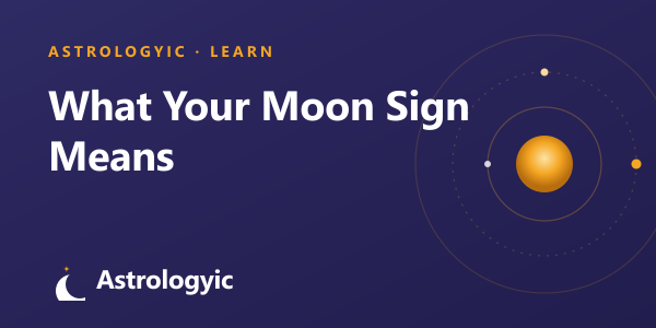 What Your Moon Sign Means: Your Emotional Inner World Explained (2026)