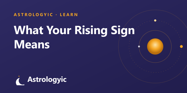 What Your Rising Sign (Ascendant) Means: How to Find and Read It (2026)